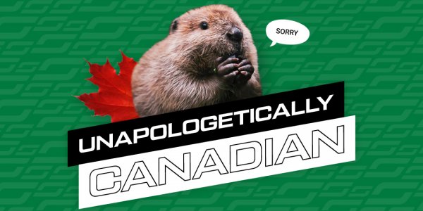 Unapologetically Canadian